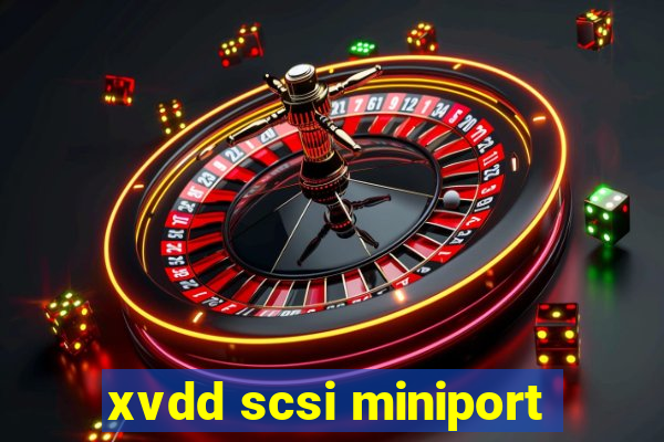 xvdd scsi miniport